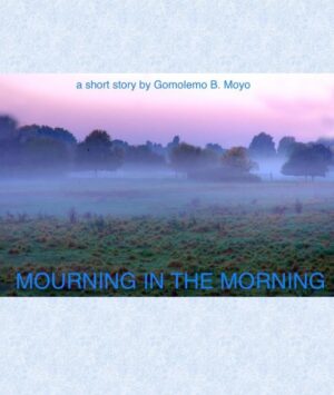 Mourning in the Morning